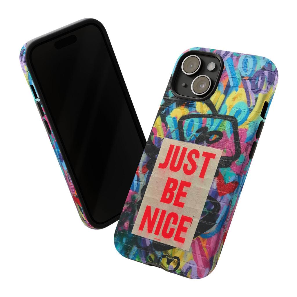 Colorful Phone Case - Just Be Nice Design, Motivational Gift, Phone Accessories, Unique Custom Case, Positive Vibe Tech Gear - FORMO