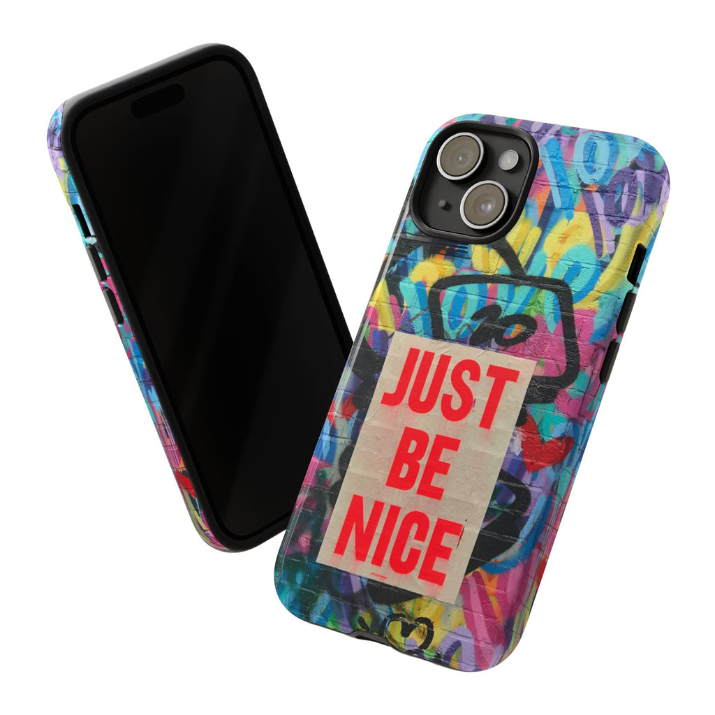 Colorful Phone Case - Just Be Nice Design, Motivational Gift, Phone Accessories, Unique Custom Case, Positive Vibe Tech Gear - FORMO