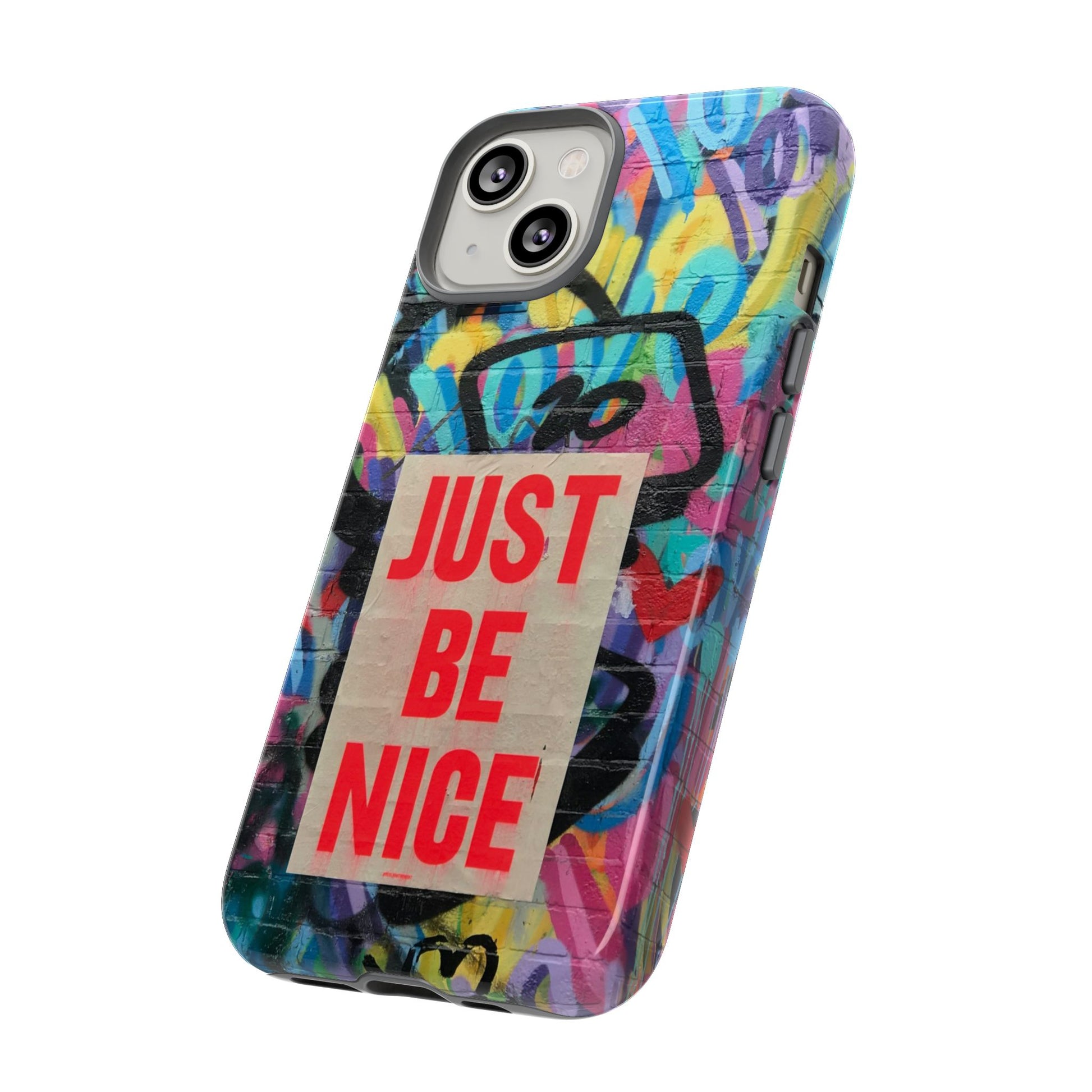 Colorful Phone Case - Just Be Nice Design, Motivational Gift, Phone Accessories, Unique Custom Case, Positive Vibe Tech Gear - FORMO